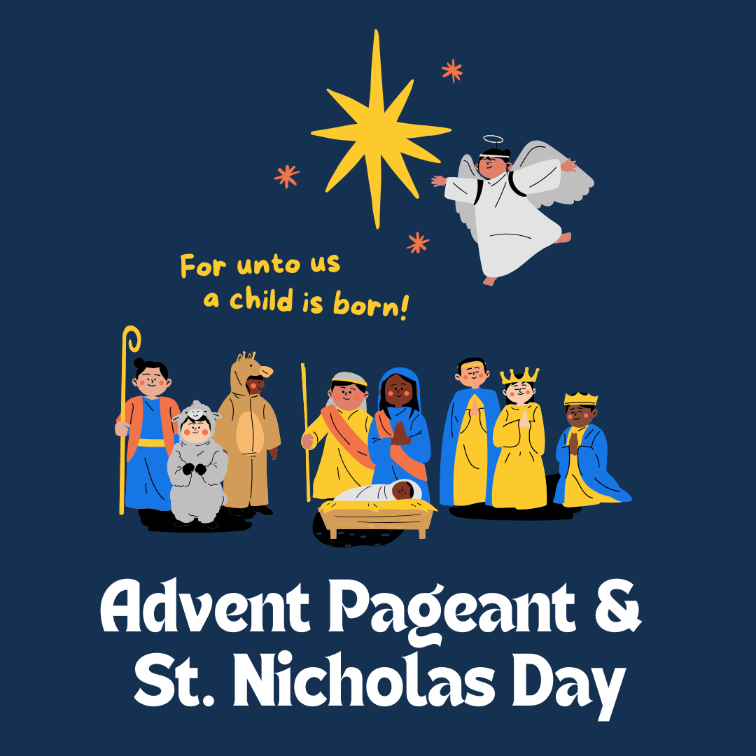 Advent Pageant & St. Nicholas Day