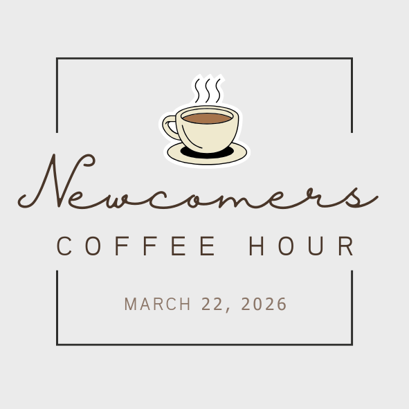 Newcomers Coffee Hour